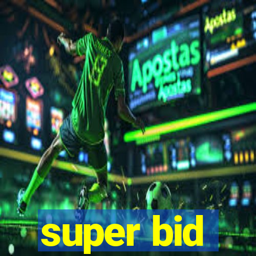 super bid